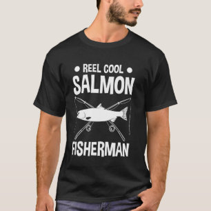Reel Cool Salmon Fisherman Salmon Fishermen T-Shirt