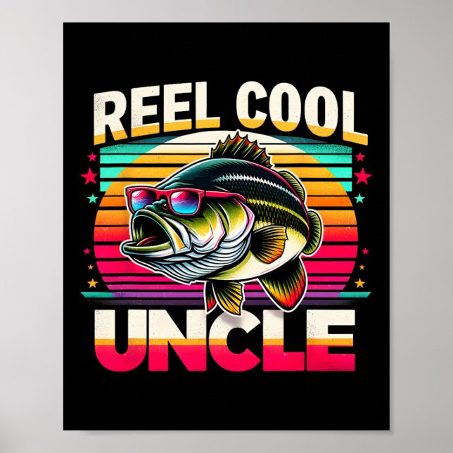 Reel Cool Uncle Funny Byss Fishing Uncle Father’s  Poster (Front)