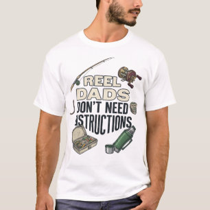 Reel Dads Don't Need Instructions Funny Fishing  T-Shirt