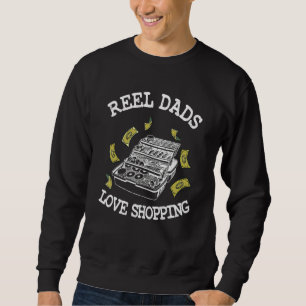 Reel Dads Love Shopping Fisherman Tackle Box Bass Sweatshirt