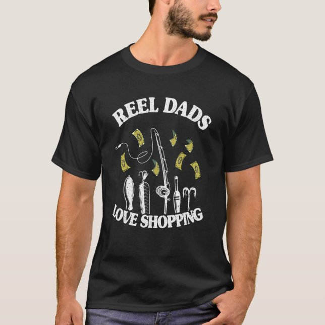 Reel Dads Love Shopping Grandpa Fisherman Gear Bas T-Shirt (Front)