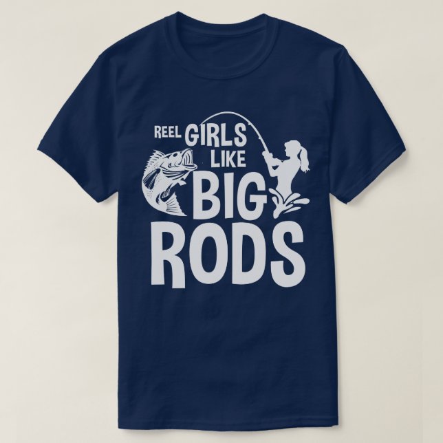 Reel girls big rods T-Shirt (Design Front)