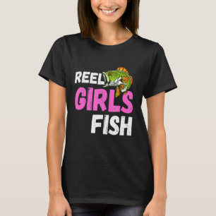 Reel Girls Fish Bass Fishing Fisherwoman Mum Fish T-Shirt