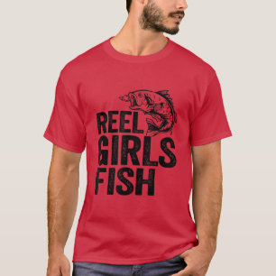Reel Girls Fish Bass Fishing Funny Fisherwoman Mum T-Shirt