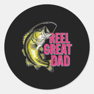 Reel Great Dad Funny Fun Byss Fishing Fisherman An Classic Round Sticker