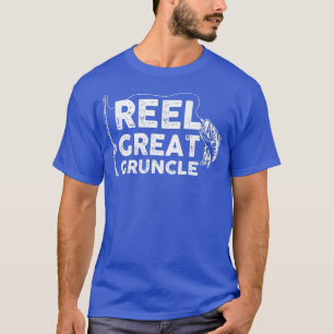 Reel Great Gruncle Fishing Daddy or Fisherman Gran T-Shirt