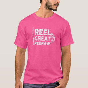 Reel Great Peepaw Fishing Daddy Or Fisherman Grand T-Shirt