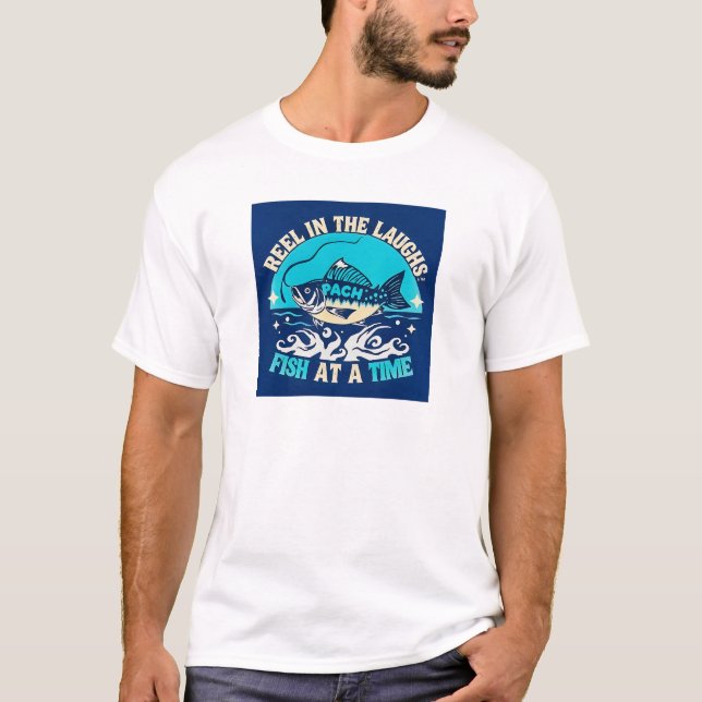 Reel in the Laughs T-Shirt (Front)