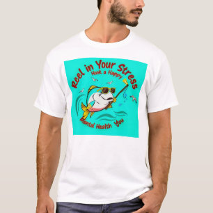 Reel in Your Stress T-Shirt
