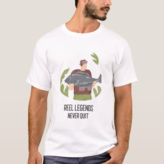 Reel Legends Never Quit Shirt (Front)