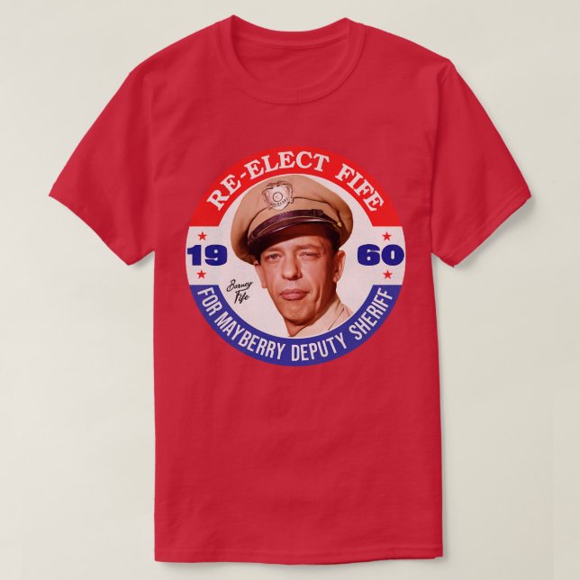 ReElect Fife Mayberry Deputy Sheriff T-Shirt (Design Front)