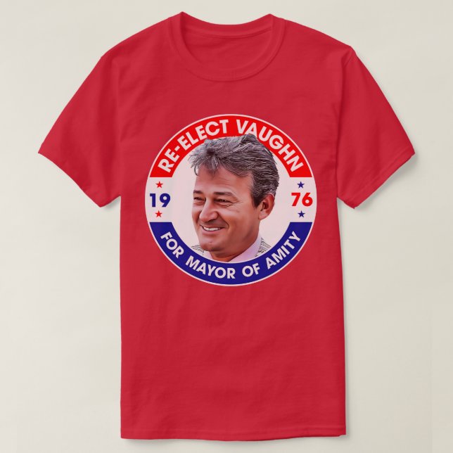 ReElect Larry Vaughn For Amity Mayor T-Shirt (Design Front)