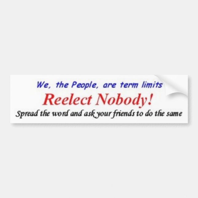 Reelect Nobody Bumper Sticker (Front)