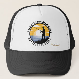 Reelin' In Memories, One Trout At Time Custom Trucker Hat