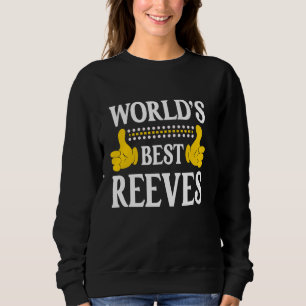 Reeves Surname Team Family Last Name World's Best Sweatshirt