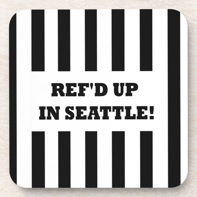 Ref'd Up In Seattle with Replacement Referees Coaster (Front)