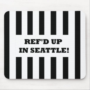 Ref'd Up In Seattle with Replacement Referees Mouse Mat
