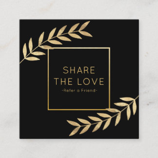 Refer a Friend Gold Foil Leaf Referral Salon Square Business Card