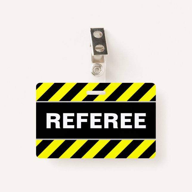 "REFEREE" + Black & Yellow Stripes Badge ID Badge (Front with Clip)