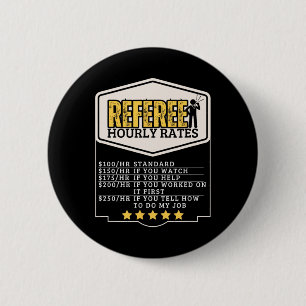 Referee Hourly Rates Funny Umpire 6 Cm Round Badge