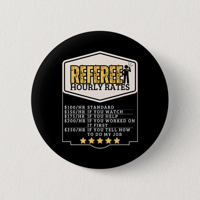 Referee Hourly Rates Funny Umpire  6 Cm Round Badge (Front)