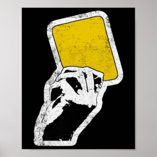 Referee Yellow Card Coach Sports Football Soccer  Poster