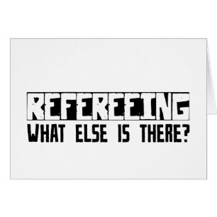 Refereeing What Else Is There?