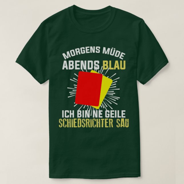 Referees Morning Tired Referee Saying T-Shirt (Design Front)