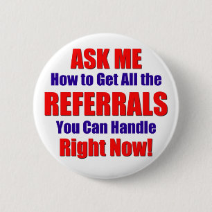 "Referral Button" 6 Cm Round Badge