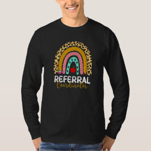 Referral Coordinator Leopard Rainbow Healthcare Do T-Shirt