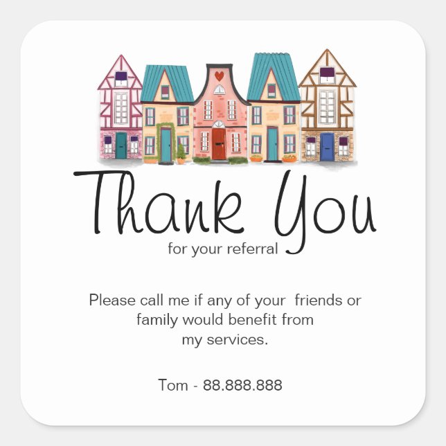 Referral Real Estate Thank You business Square Sticker (Front)