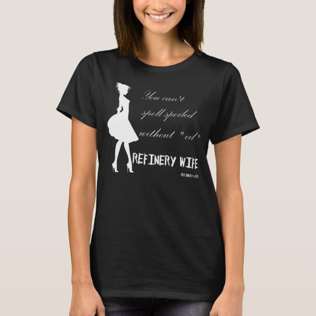 Refinery Wife - spoiled - Dark fabric T-Shirt (Front)