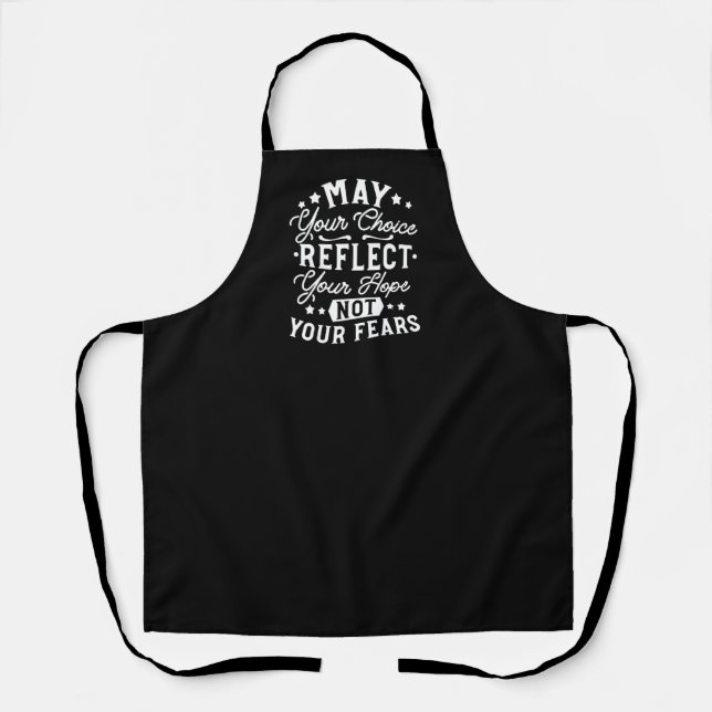 Reflect Hope Not Fear – Motivational Choice Quote Apron (Front)