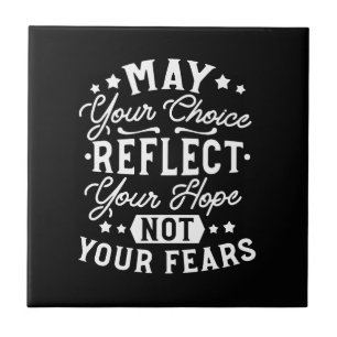 Reflect Hope Not Fear – Motivational Choice Quote Tile