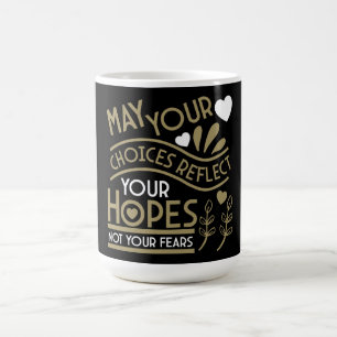 Reflect Your Hopes Motivation Coffee Mug