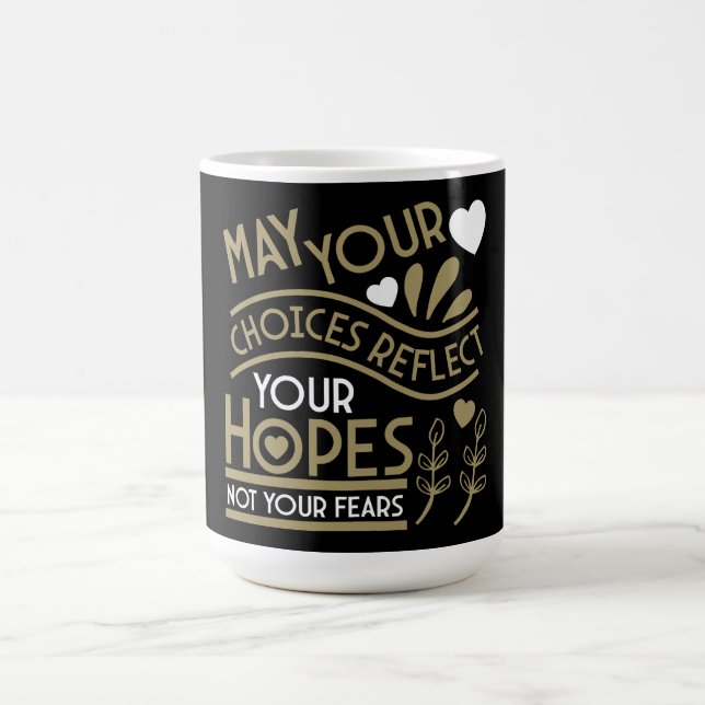 Reflect Your Hopes Motivation Coffee Mug (Center)