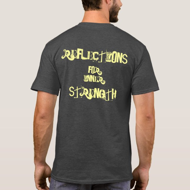 Reflections For Inner Strength  T-Shirt (Back)