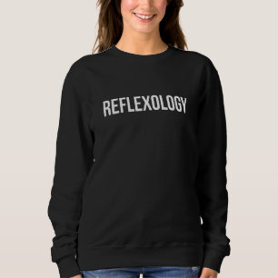 Reflexology Foot Massage Therapist Masseuse and Ma Sweatshirt