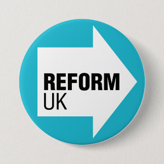 Reform UK  7.5 Cm Round Badge