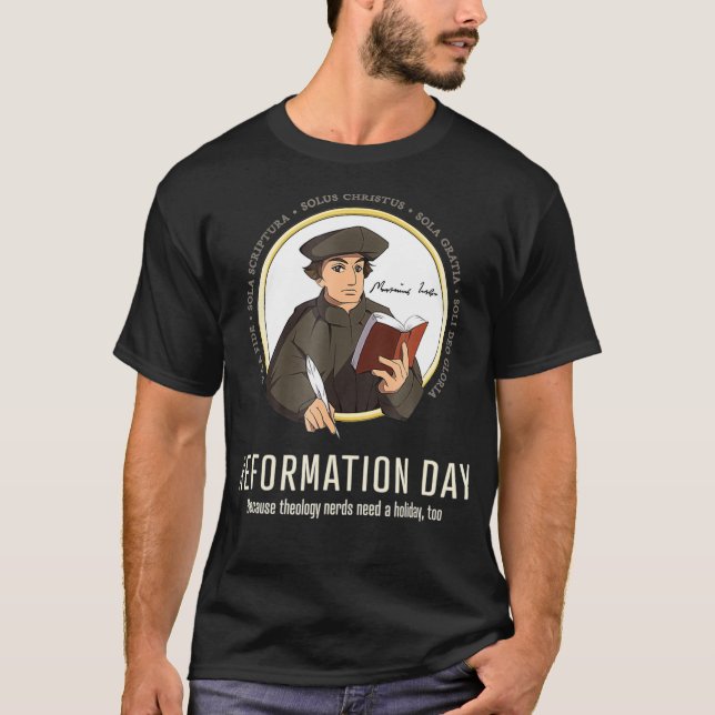 Reformation Day holiday for theology nerds  funny  T-Shirt (Front)