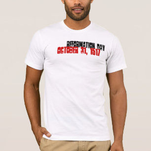 Reformation Day, October 31, 1517 T-Shirt