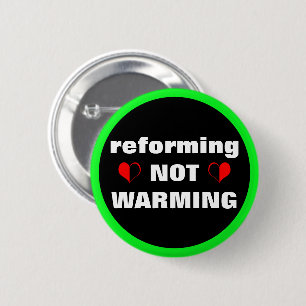 Reforming NOT warming & Hearth Extinct Rebellion 6 Cm Round Badge