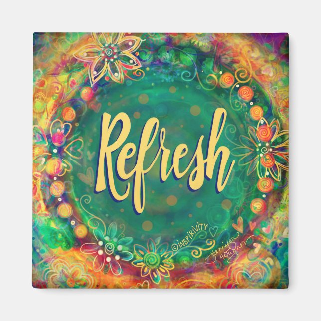 Refresh Pretty Fun Inspiring Floral Inspirivity Magnet (Front)