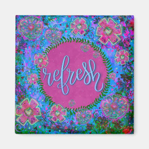 Refresh Pretty Fun Inspiring Floral Inspirivity Magnet