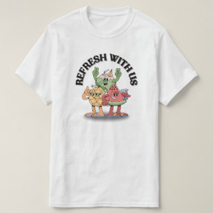 Refresh With Us T-Shirt