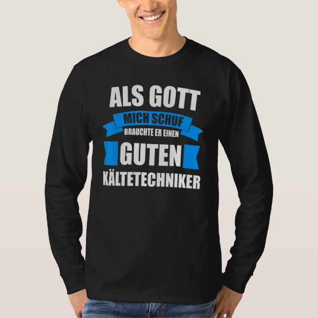 Refrigeration Technicians Air Conditioners Refrige T-Shirt (Front)
