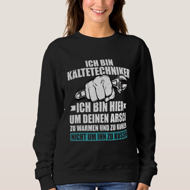 Refrigeration Technicians Air Conditioning Enginee Sweatshirt (Front)