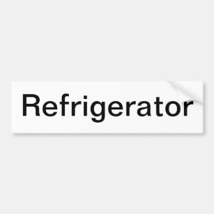 Refrigerator Sign/ Bumper Sticker