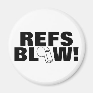 Refs Blow! Magnet