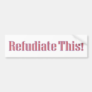Refudiate This! Bumper Sticker